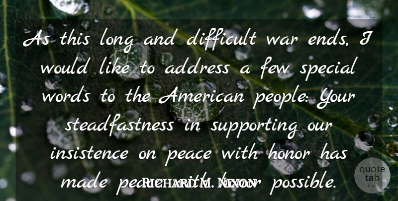 Richard M. Nixon Quote About War, People, Long: As This Long And Difficult...