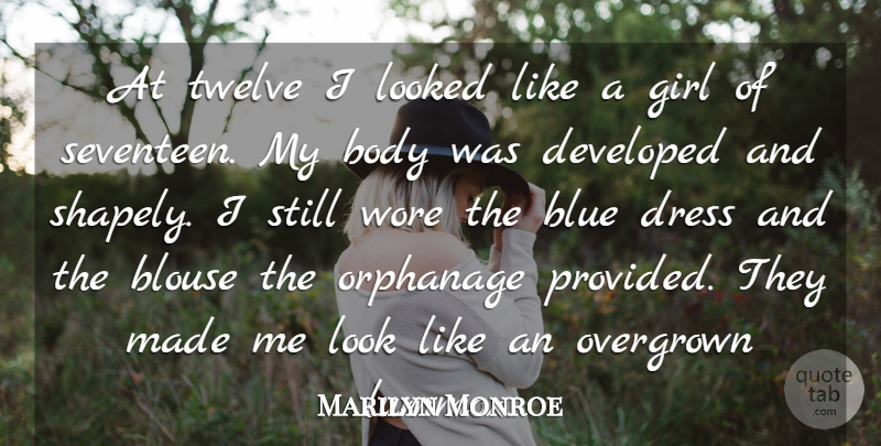 Marilyn Monroe Quote About Inspiring, Girl, Blue Dress: At Twelve I Looked Like...