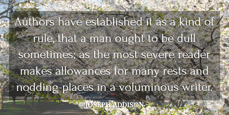 Joseph Addison Quote About Kindness, Men, Dull: Authors Have Established It As...