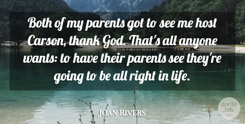 Joan Rivers Quote About Parenting, Motherhood, Thank God: Both Of My Parents Got...