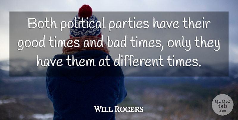 Will Rogers Quote About Party, Political, Different: Both Political Parties Have Their...