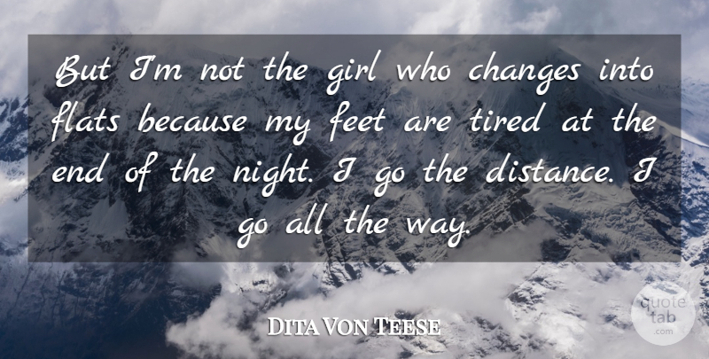 Dita Von Teese Quote About Feet, Flats, Tired: But Im Not The Girl...