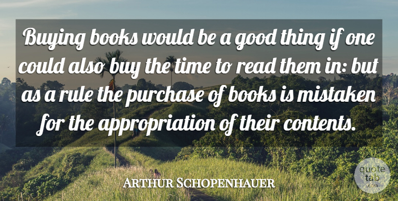 Arthur Schopenhauer Quote About Time, Mistake, Book: Buying Books Would Be A...