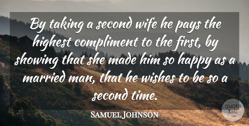 Samuel Johnson Quote About Marriage, Men, Wife: By Taking A Second Wife...