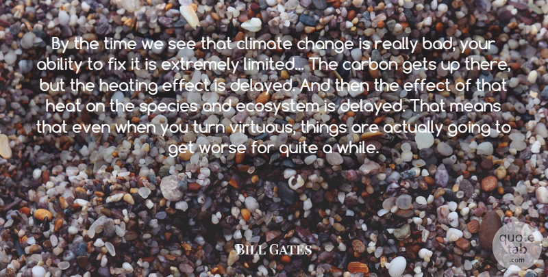 Bill Gates Quote About Mean, Ecosystems, Climate: By The Time We See...