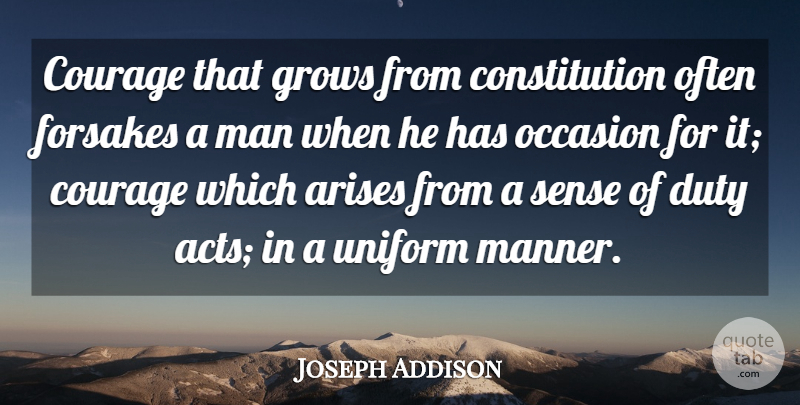 Joseph Addison Quote About Courage, Men, Bravery: Courage That Grows From Constitution...