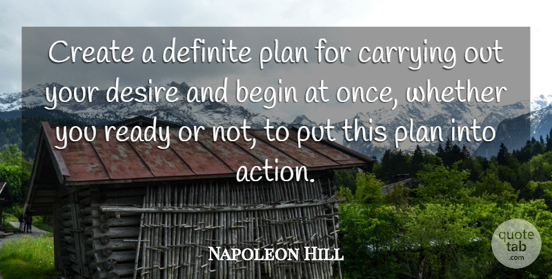Napoleon Hill Quote About Inspirational, Life, Strength: Create A Definite Plan For...