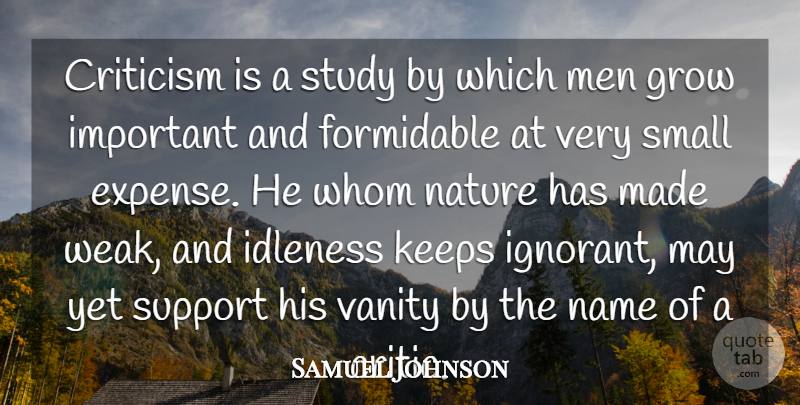 Samuel Johnson Quote About Men, Vanity, Names: Criticism Is A Study By...
