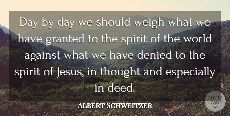 Albert Schweitzer Quote About Religious, Jesus, Twilight: Day By Day We Should...