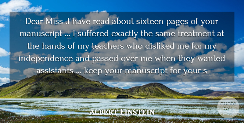 Albert Einstein Quote About Assistants, Dear, Disliked, Exactly, Hands: Dear Miss I Have Read...