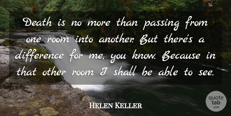 Helen Keller Quote About Sympathy, Death, Wisdom: Death Is No More Than...