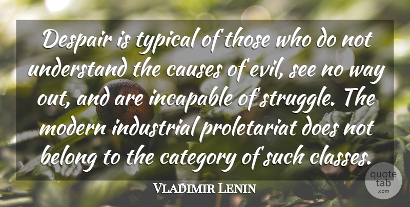 Vladimir Lenin Quote About Struggle, Class, Evil: Despair Is Typical Of Those...