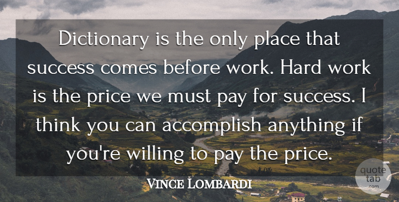 Vince Lombardi Quote About Motivational, Success, Football: Dictionary Is The Only Place...