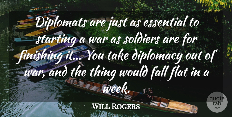 Will Rogers Quote About Military, War, Fall: Diplomats Are Just As Essential...