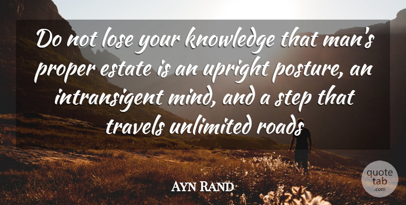 Ayn Rand Quote About Freedom, Men, Mind: Do Not Lose Your Knowledge...