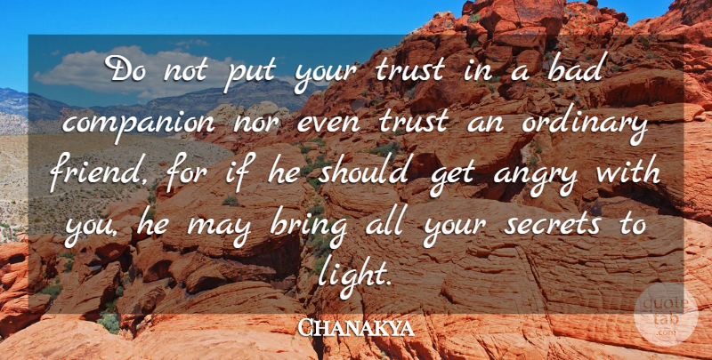 Chanakya Quote About Bad Friend, Light, Secret: Do Not Put Your Trust...