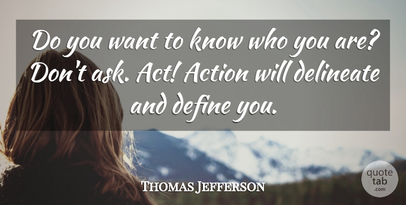Thomas Jefferson Quote About Motivational, Crush, Morning: Do You Want To Know...