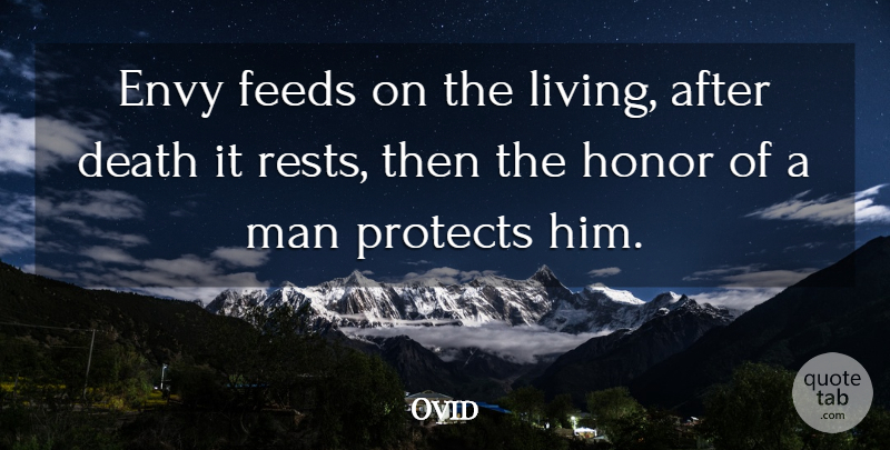 Ovid Quote About Death, Men, Envy: Envy Feeds On The Living...