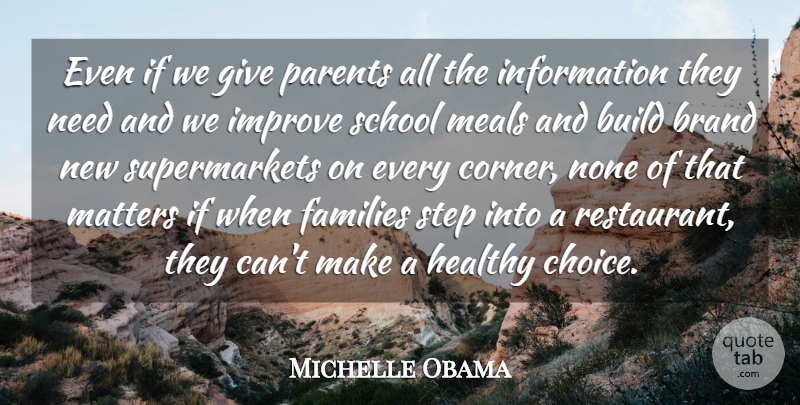 Michelle Obama Quote About School, Healthy Choices, Giving: Even If We Give Parents...