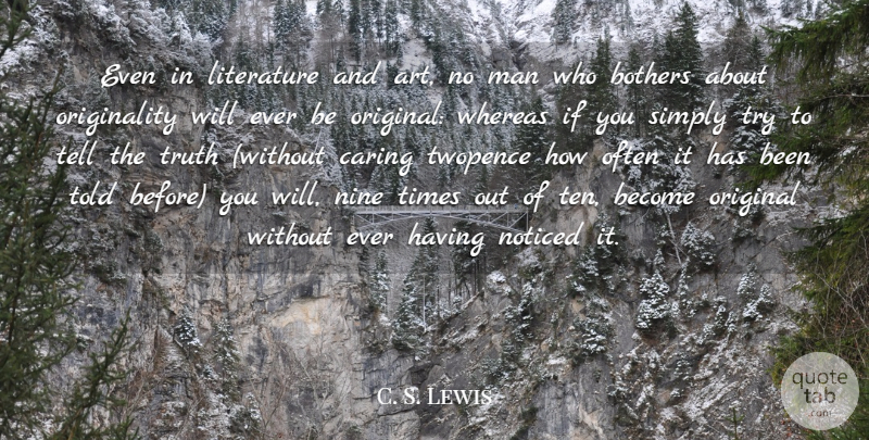 C. S. Lewis Quote About Art, Truth, Creativity: Even In Literature And Art...