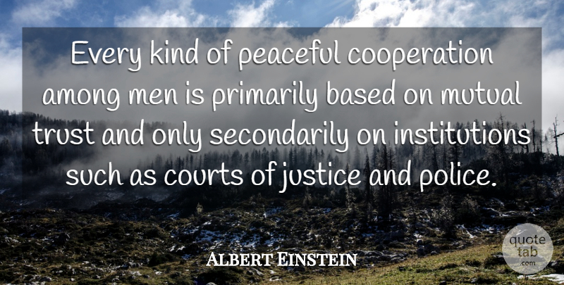Albert Einstein Quote About Inspirational, Peace, Men: Every Kind Of Peaceful Cooperation...