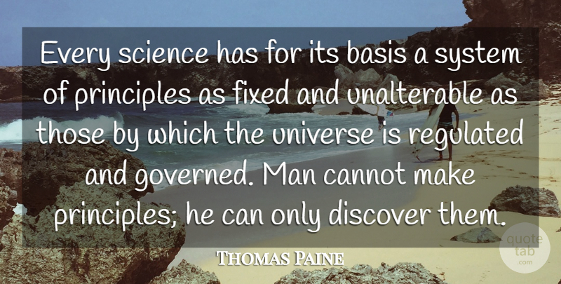 Thomas Paine Quote About Science, Men, Principles: Every Science Has For Its...