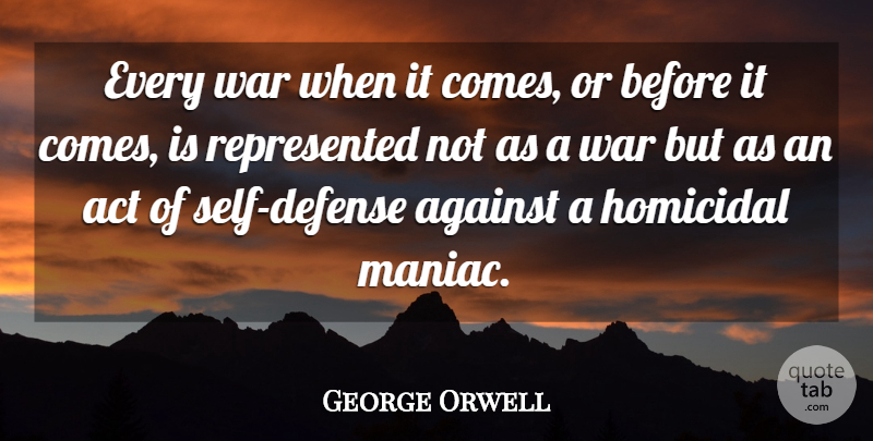 George Orwell Quote About Peace, War, Ubuntu: Every War When It Comes...