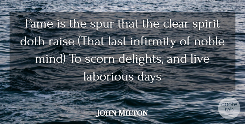 John Milton Quote About Mind, Spurs, Noble: Fame Is The Spur That...