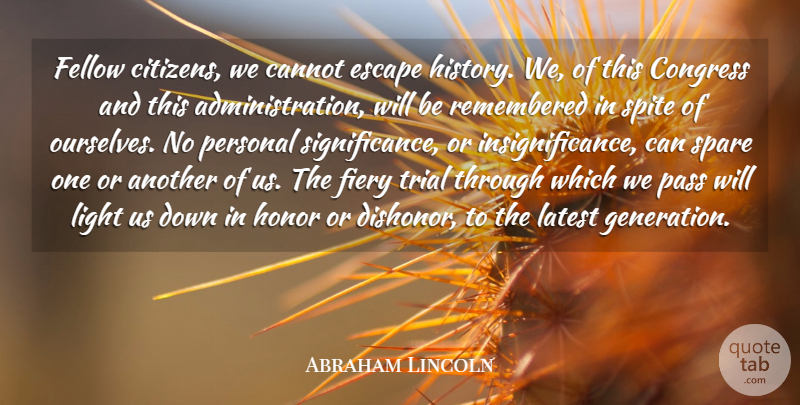 Abraham Lincoln Quote About Cannot, Congress, Escape, Fellow, Fiery: Fellow Citizens We Cannot Escape...