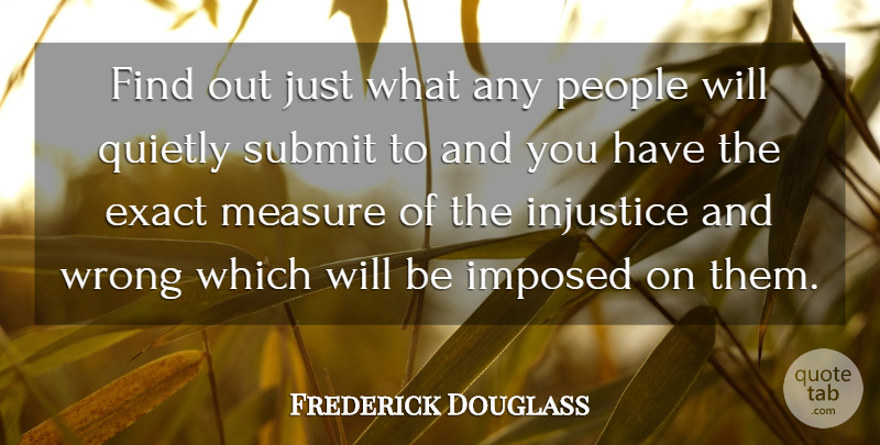 Frederick Douglass Quote About Freedom, Patriotic, People: Find Out Just What Any...