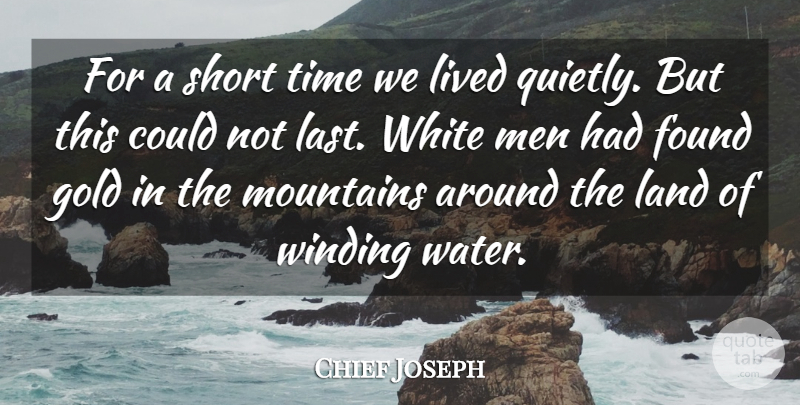 Chief Joseph Quote About Men, White Man, Land: For A Short Time We...