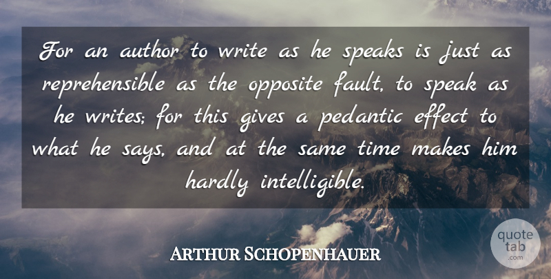 Arthur Schopenhauer Quote About Writing, Opposites, Giving: For An Author To Write...