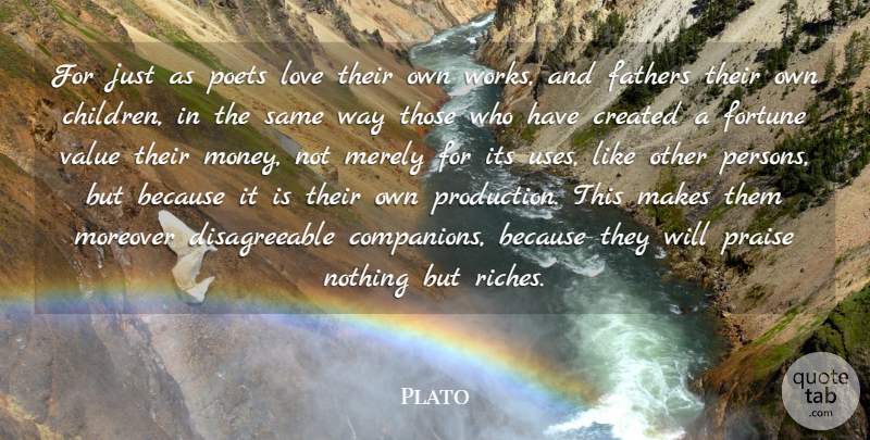 Plato Quote About Children, Plato, Father: For Just As Poets Love...