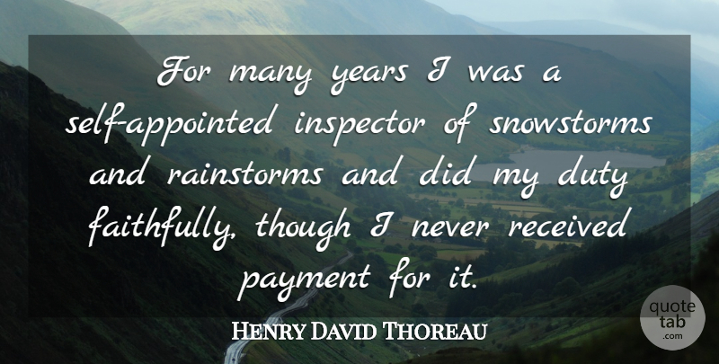 Henry David Thoreau Quote About Years, Self, Payment: For Many Years I Was...