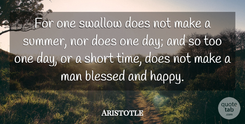 Aristotle Quote About Summer, Blessed, Men: For One Swallow Does Not...