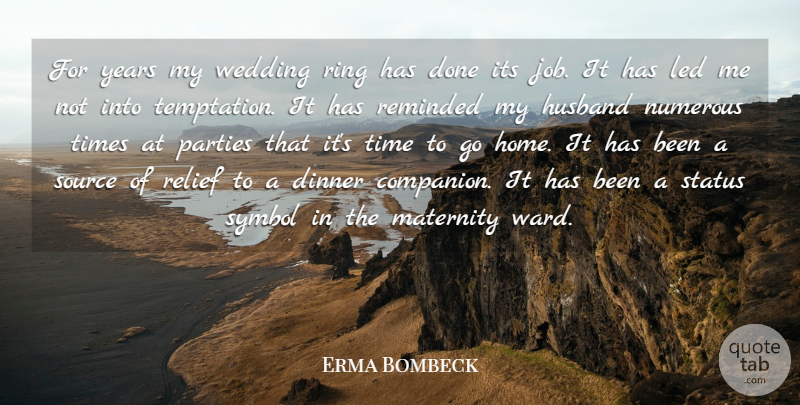 Erma Bombeck Quote About Inspirational, Funny, Marriage: For Years My Wedding Ring...