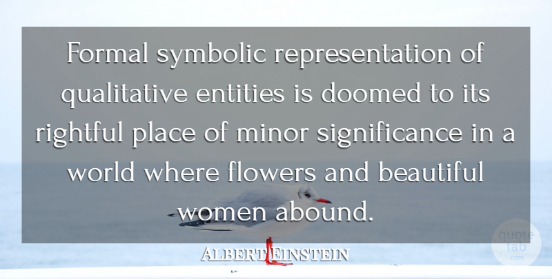Albert Einstein Quote About Beautiful, Women, Flower: Formal Symbolic Representation Of Qualitative...