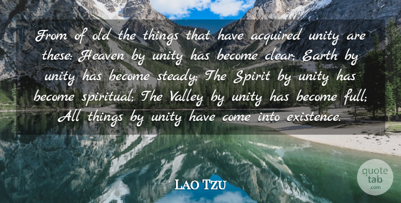 Lao Tzu Quote About Acquired, Earth, Heaven, Spirit, Unity: From Of Old The Things...