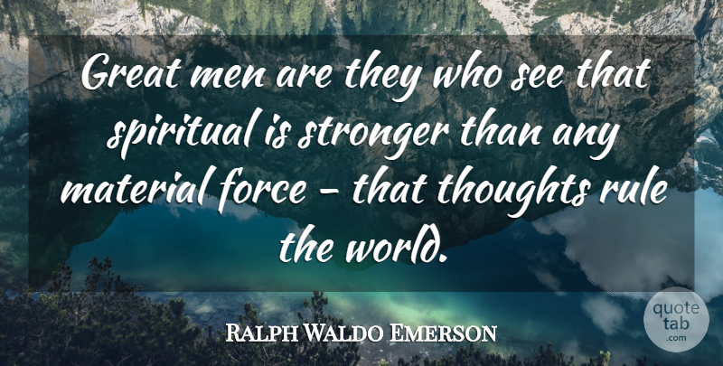 Ralph Waldo Emerson Quote About Inspirational, Spiritual, Art: Great Men Are They Who...