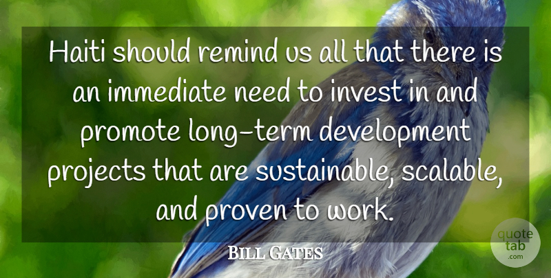 Bill Gates Quote About Long, Needs, Development: Haiti Should Remind Us All...