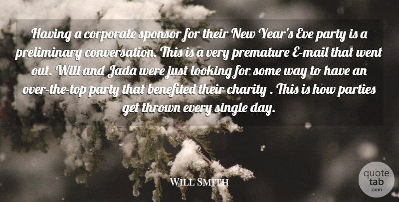 Will Smith Quote About Charity, Conversation, Corporate, Eve, Looking: Having A Corporate Sponsor For...