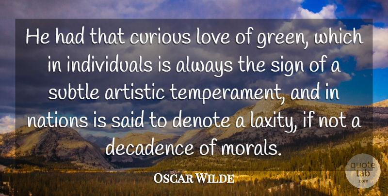 Oscar Wilde Quote About Love, Color, Green: He Had That Curious Love...
