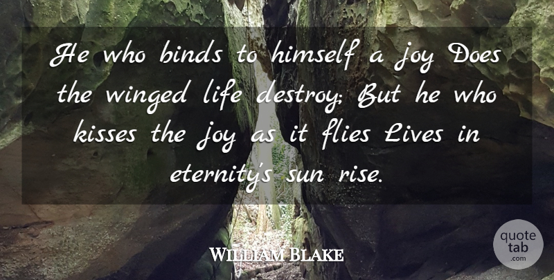 William Blake Quote About Life, Happiness, Happy: He Who Binds To Himself...