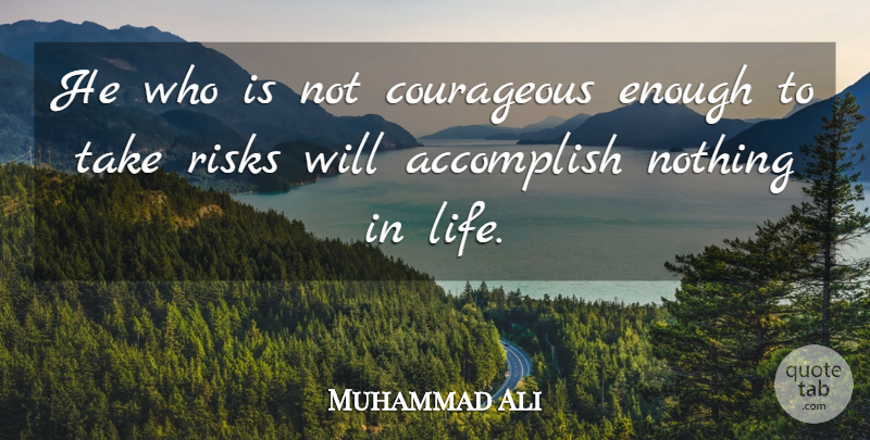 Muhammad Ali Quote About Running, Inspirational Sports, Motivational Sports: He Who Is Not Courageous...