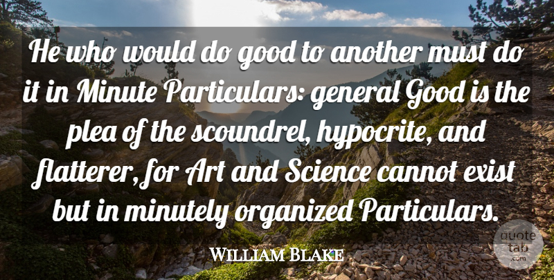 William Blake Quote About Art, Hypocrite, Politics: He Who Would Do Good...