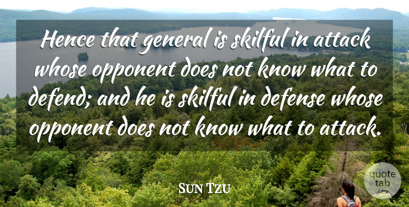 Sun Tzu Quote About War, Opponents, Doe: Hence That General Is Skilful...