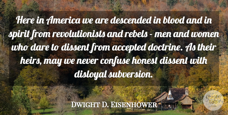 Dwight D. Eisenhower Quote About Patriotic, Men, Blood: Here In America We Are...