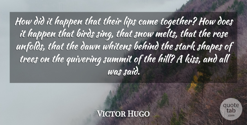 Victor Hugo Quote About Love, Life, Romantic: How Did It Happen That...