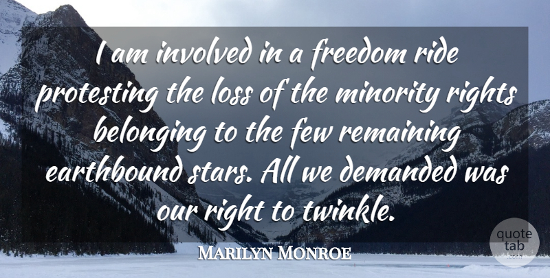 Marilyn Monroe Quote About Inspiring, Stars, Loss: I Am Involved In A...