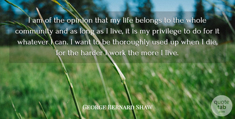 George Bernard Shaw Quote About Privilege And Responsibility, Kwanzaa, True Joy: I Am Of The Opinion...